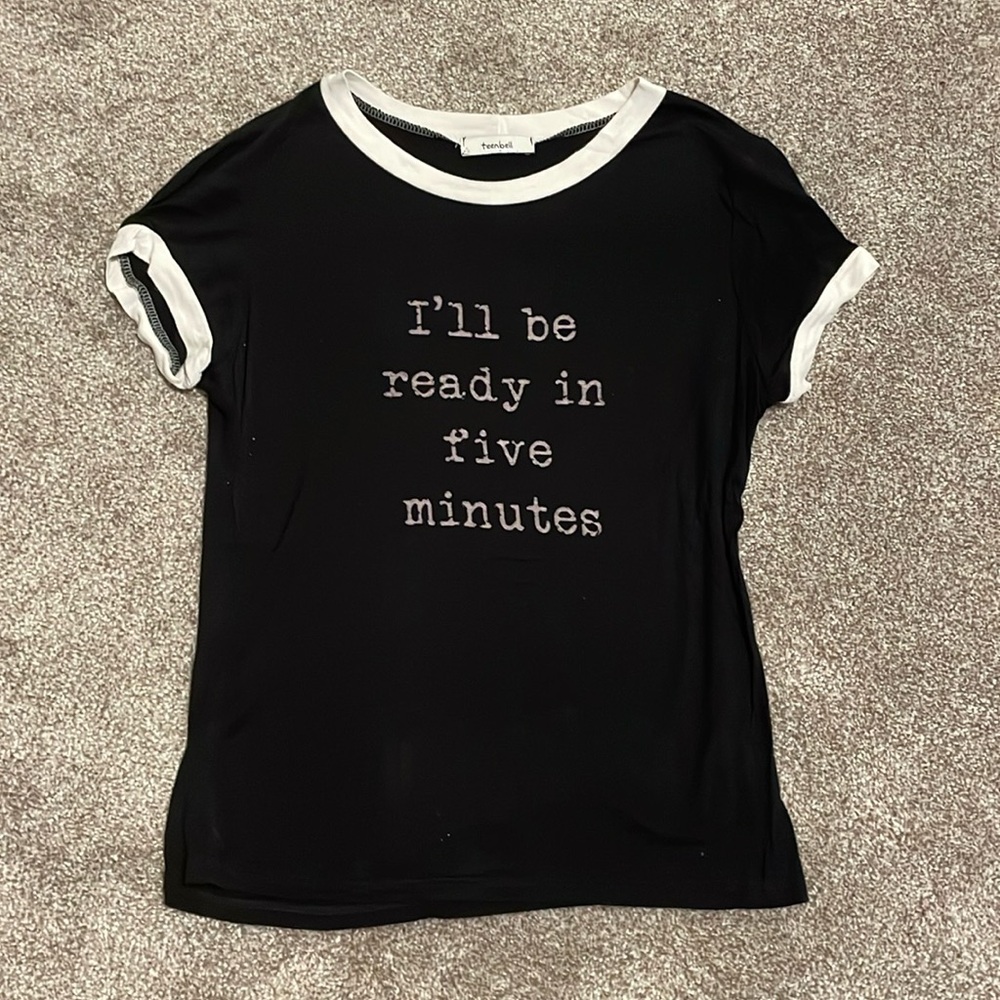 TeenBell Junior's 'I'll Be Ready in Five Minutes' T-Shirt